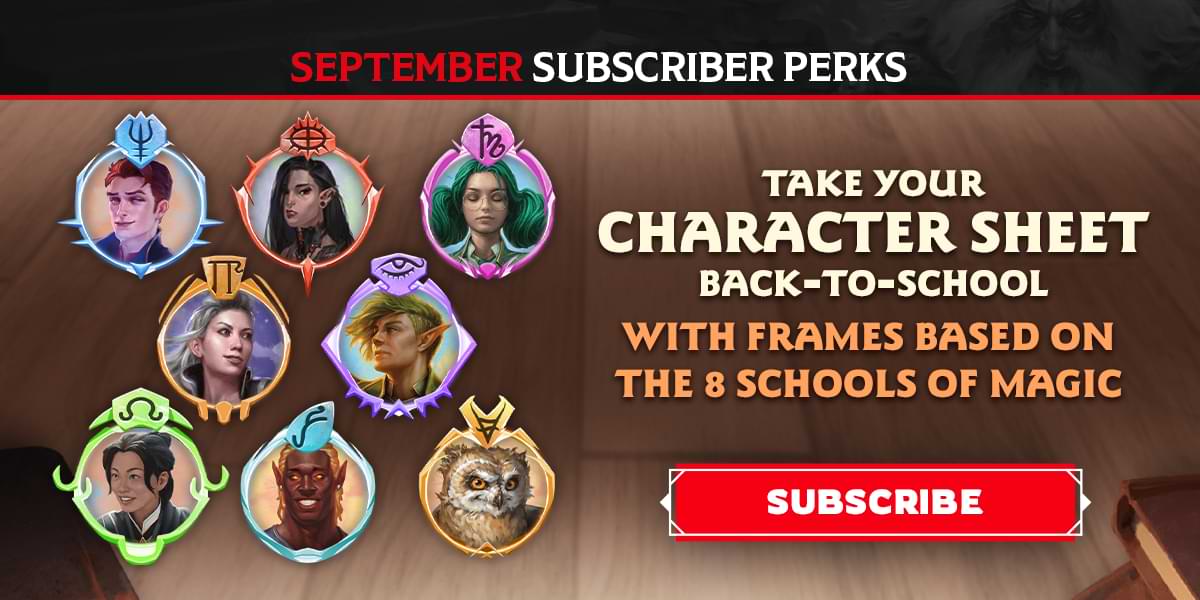 Text reads, September subscriber perks. Take your character sheet back to school with frames based on the 8 schools of magic