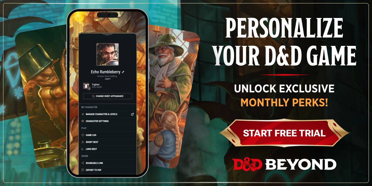 An image of a phone showing the D&D Beyond app's digital character sheet. Text reads, "Personalize your D&D game. Unlock exclusive monthly perks. Start free trial."