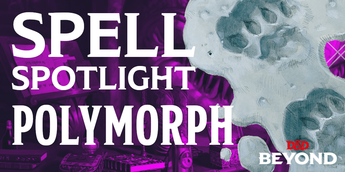 Delta's D&D Hotspot: Spells Through The Ages – Polymorph